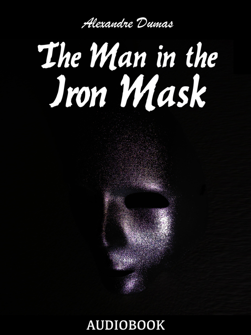 Title details for The Man in the Iron Mask by Alexandre Dumas - Available